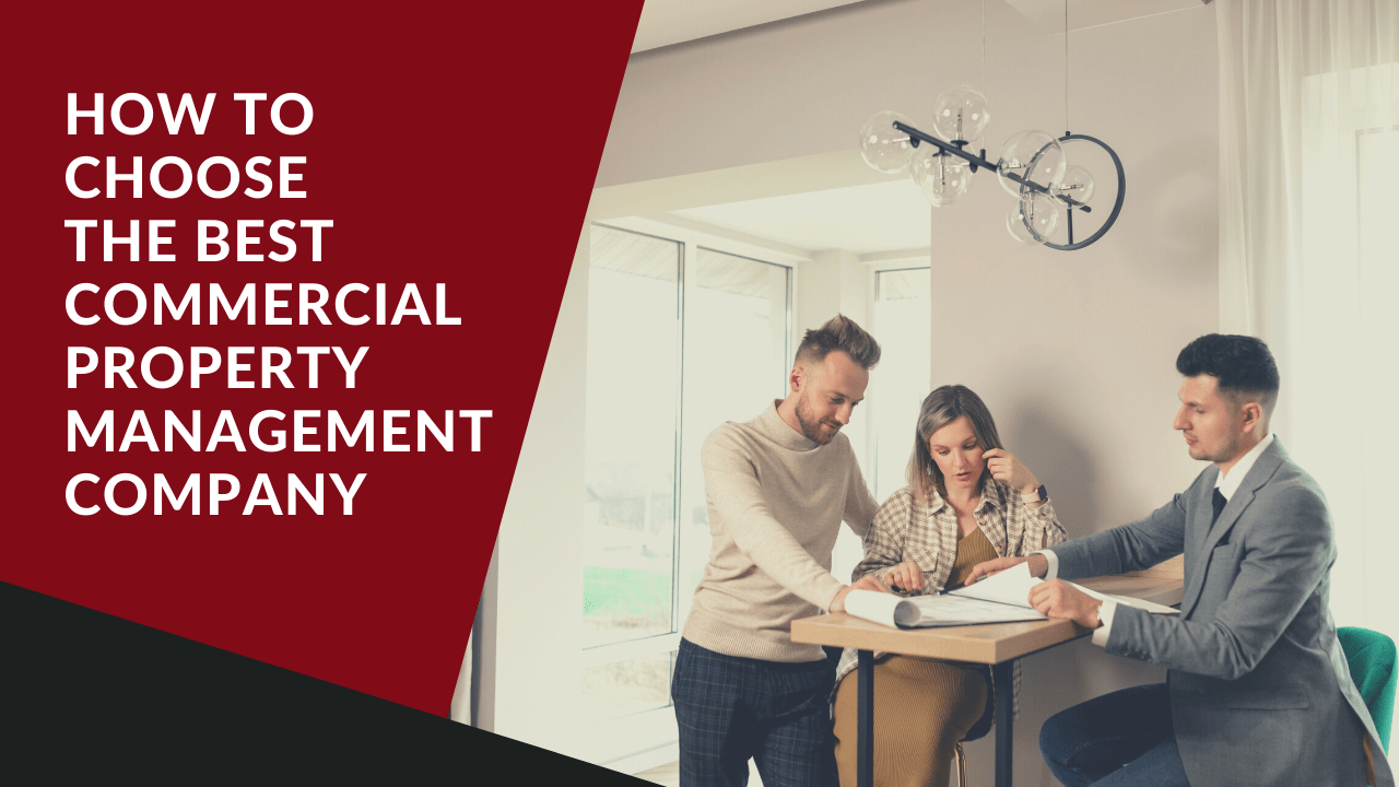 How To Choose the Best Commercial Property Management Company