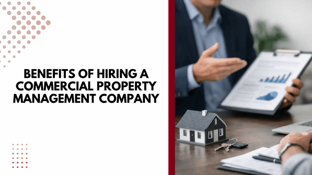Professional Management Support for Commercial Property Owners Benefits of Hiring a Commercial Property Management Company - Article Banner