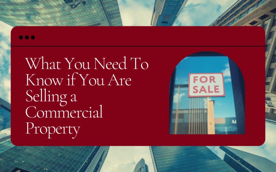 What You Need To Know if You Are Selling a Commercial Property