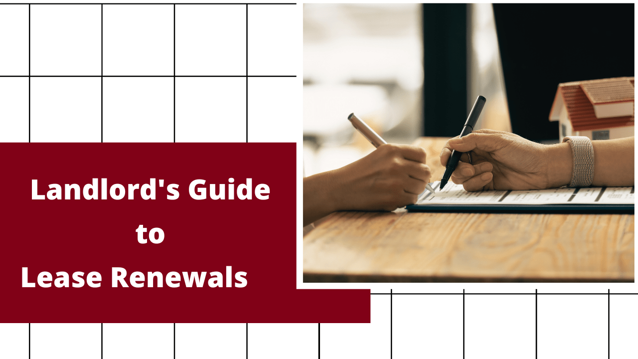 Landlord’s Guide to Lease Renewals