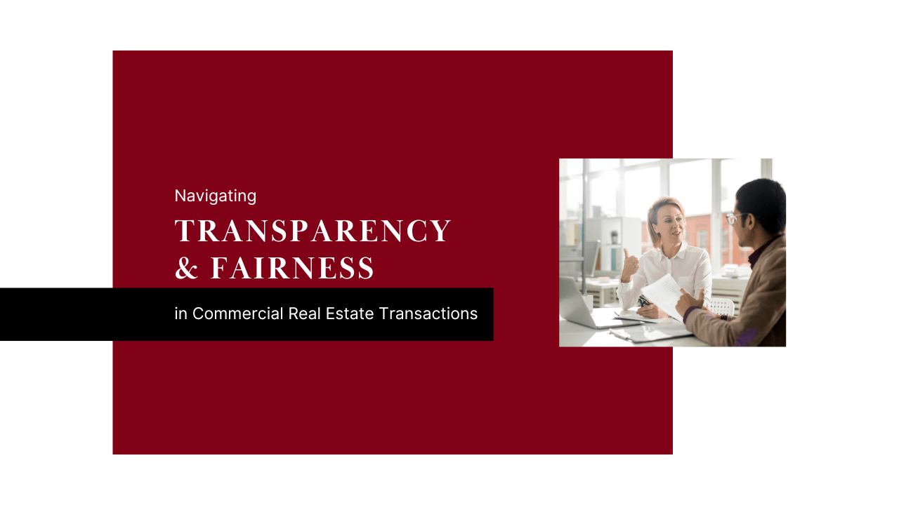 Navigating Transparency and Fairness in Commercial Real Estate Transactions