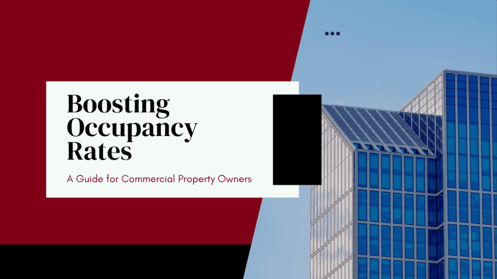 Boosting Occupancy Rates: A Guide for Commercial Property Owners - Article Banner