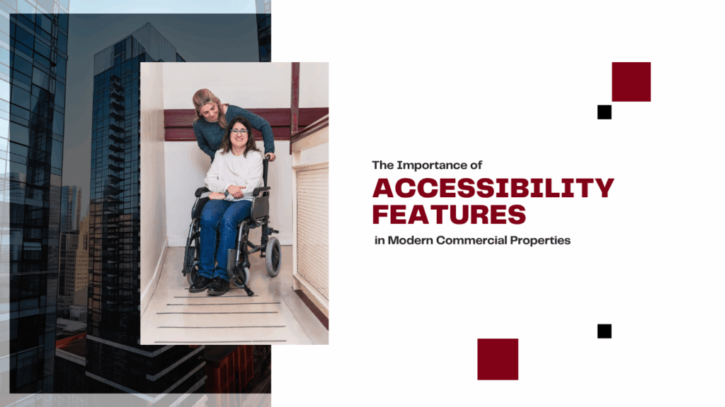 The Importance of Accessibility Features in Modern Commercial Properties - Article Banner