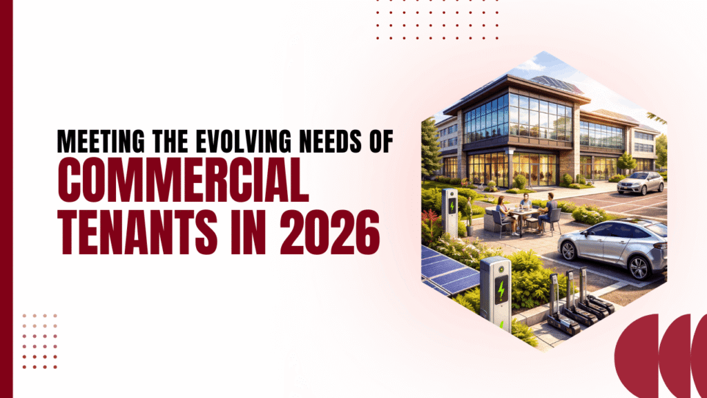 Meeting the Evolving Needs of Commercial Tenants in 2026: Flexibility, Amenities & Tech - Article Banner