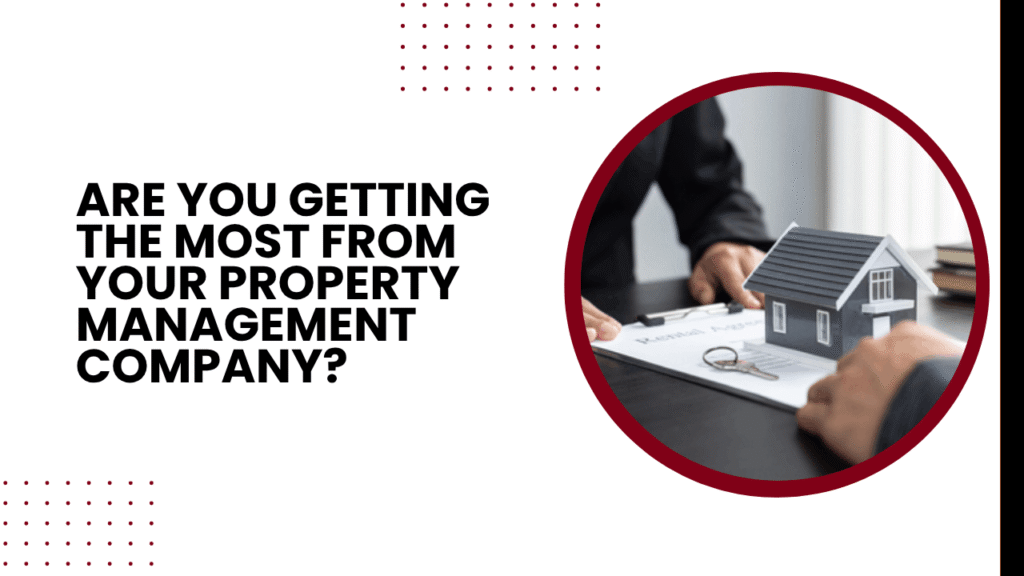 Property Management Company Performance Check Are You Getting the Most From Your Property Management Company? -Article Banner